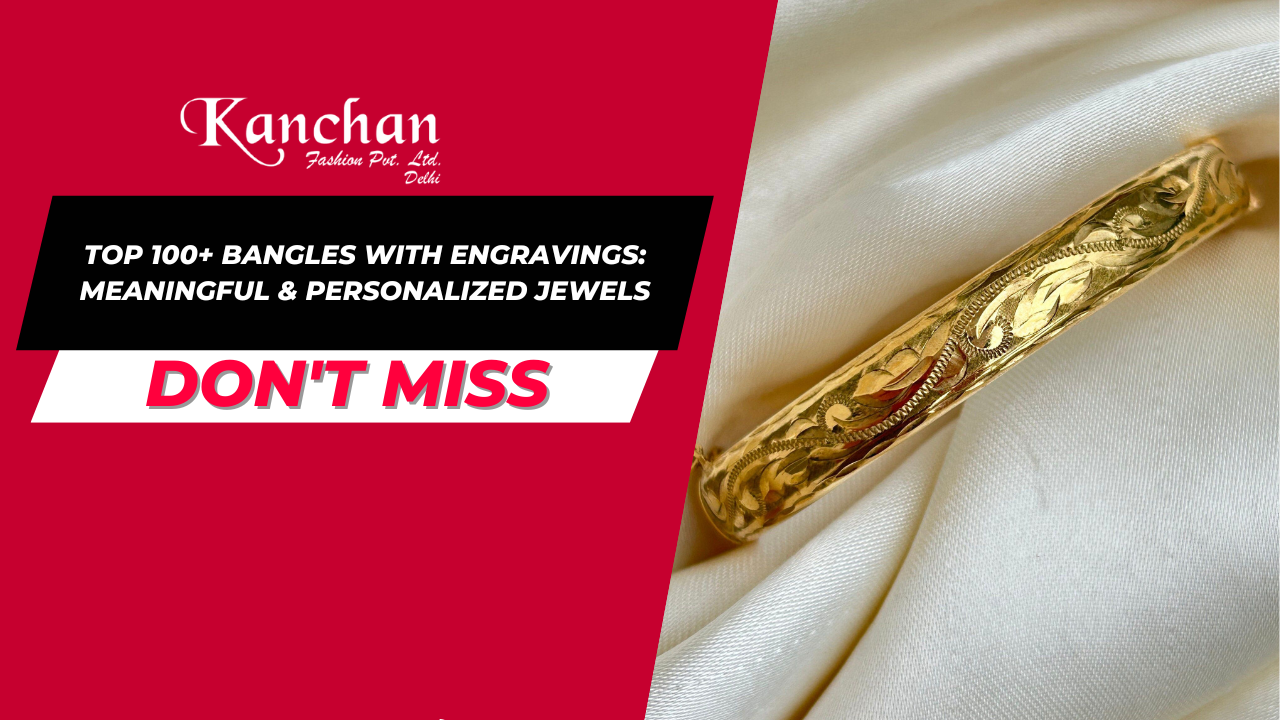 Top 100+ Bangles with Engravings: Meaningful & Personalized Jewels